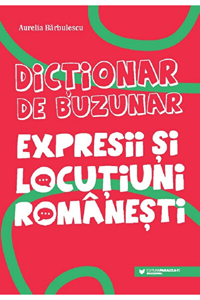 Editura Paralela 45 Dicționar de buzunar. Expresii și Idiomuri Romanești, Aur...