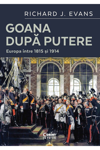 Editura Corint Purșarea de putere. Europa între 1815 și 1914, Richard J. Evan...