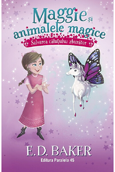 Editura Paralela 45 Maggie and the Magic Animals. Vol. 1. The Rescue of the F...