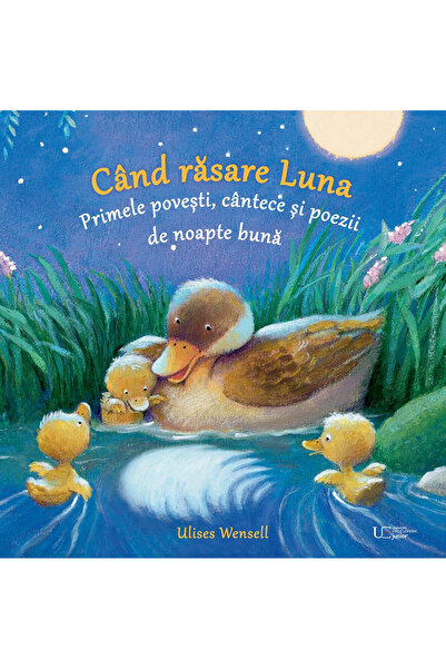Editura Univers Enciclopedic When the Moon Rises. First Goodnight Stories, So...