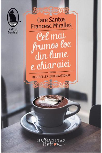 Editura Humanitas The Most Beautiful Place in the World Is Right Here, Care S...