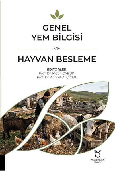 Akademisyen Kitabevi Genel Yem Bilgisi ve Hayvan Besleme / Metin Çabuk / / 97...
