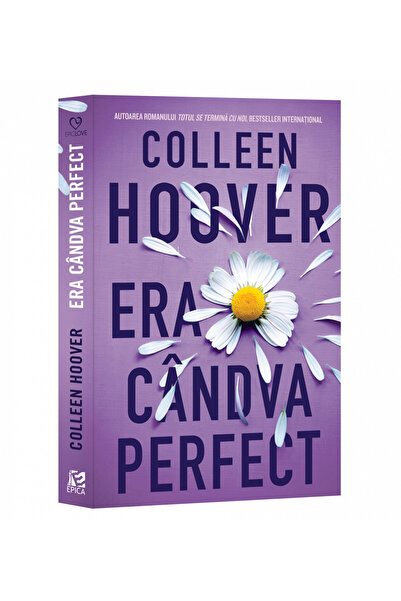 Editura Epica A fost odată perfectă, Colleen Hoover - Epica Publishing