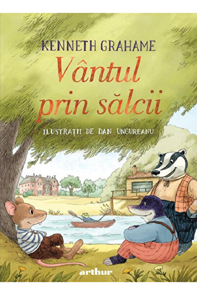 Editura Art The Wind in the Willows, Kenneth Grahame - Art Publishing House