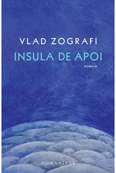 Editura Humanitas The Back Island, Vlad Zografi - Humanitas Publishing House