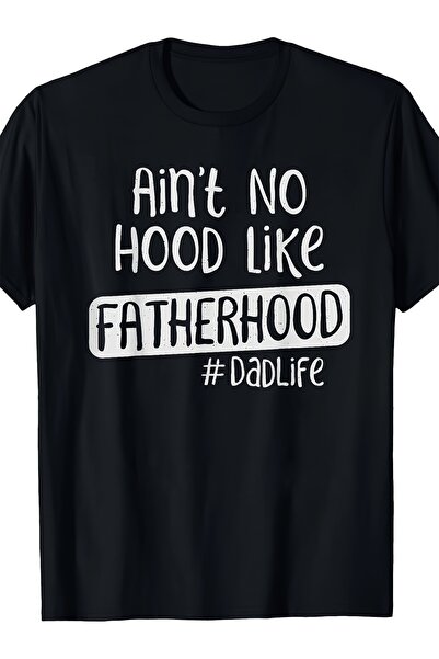 LİNA06 تي شيرت رجالي بطبعة Dadlife باللون الأسود مع طباعة Ain't No Hood Like ...