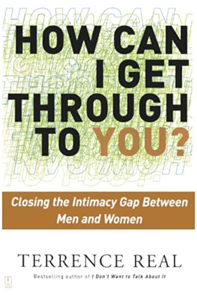 Gallery Books How Can I Get Through to You?: Closing the Intimacy Gap Between...
