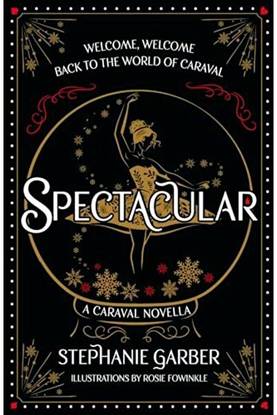 Hachette Spectacular A Caraval Novella From The 1 Sunday Times Bestseller Ste...