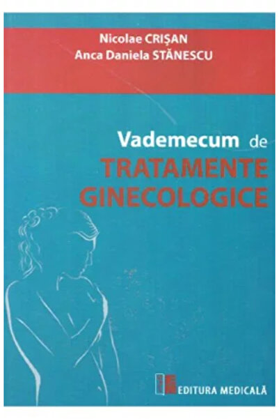 Editura Medicala Vademecum de tratamente ginecologice