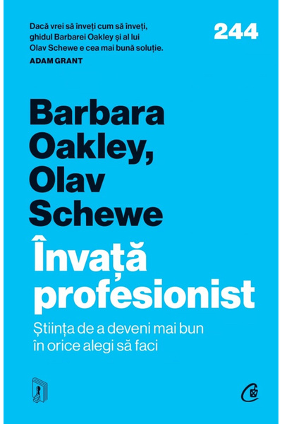 Editura Curtea Veche Learn Like a Pro, Olav Schewe, Barbara Oakley - Curtea V...