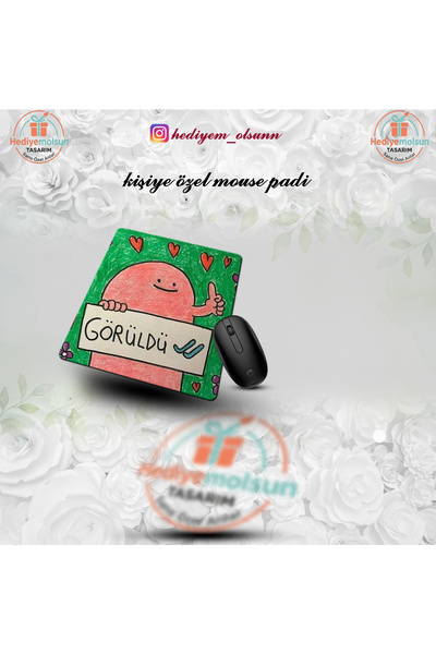 HEDİYEM OLSUN Kişiye Özel Baskılı Esprili Mouse Pad - GÖRÜLDÜ Temalı Hediyeli...