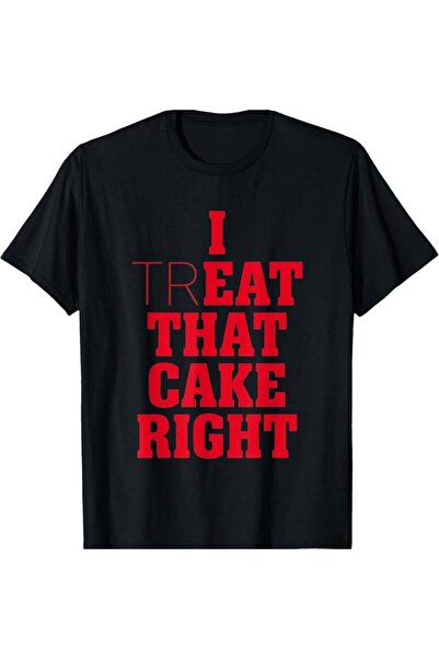 212Wear تي شيرت بتصميم مرح عليه عبارة "I Treat That Cake Right" للجنسين 2026 ...