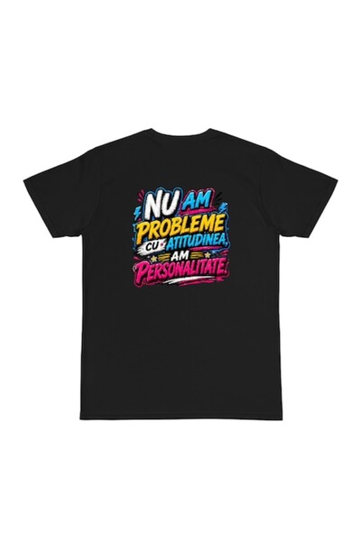 OEM Tricou personalizat cu mesaj: Nu am probleme de atitudine, am personalita...