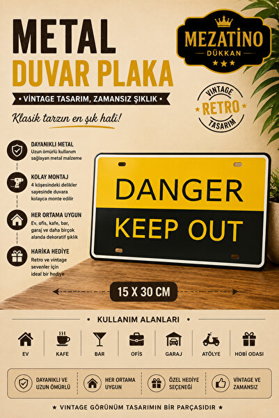Danger Keep Out Metal Duvar Plakası 15x30 cm | Retro Vintage Uyarı Tabelası | Dekoratif Metal Duvar Panosu Ev Ofis Garaj