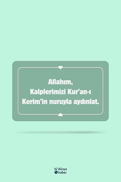 Bi Dünya Haber Allahım Kalplerimizi Kuranı Kerimin Nuruyla Aydınlat Temalı Bu...