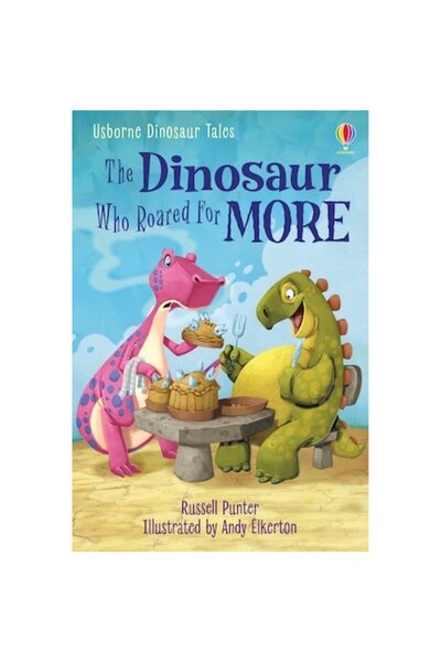 Usborne Dinosaur Who Roared For More Book, Usborne, 4 years +