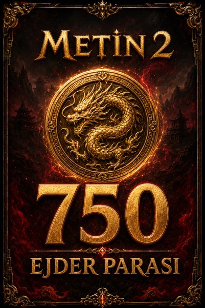 Metin2 750 Ejder Parası