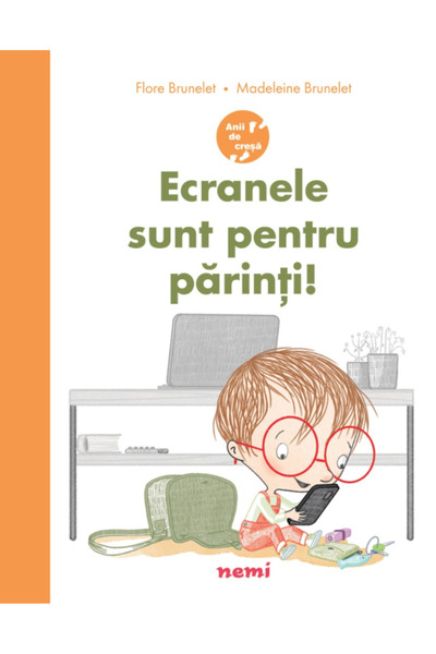 Nemira Ecranele sunt pentru părinți! Floare Brunelet