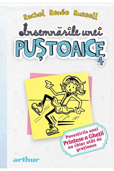 Editura Arthur Însemnările unei puştoaice 4. Povestirile unei Prinţese a Gheţ...