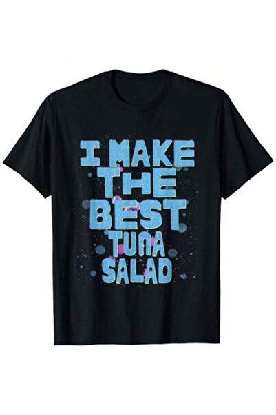4Car I Make The Best Tuna Salad Loose Style New Unisex Short-Sleeved Casual A...