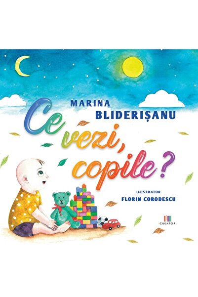 Editura Creator Ce vezi, copile? - Marina Bliderisanu