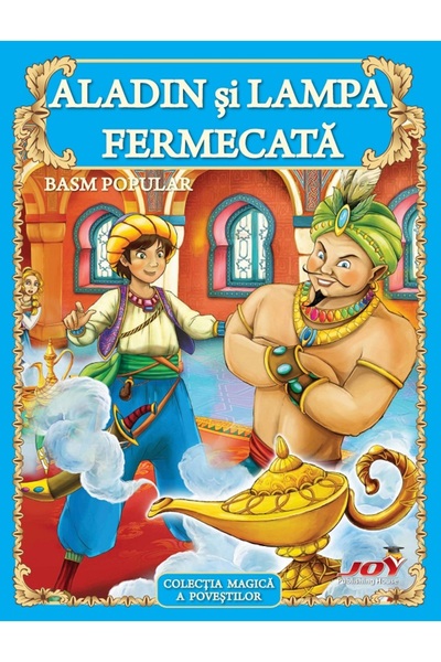 Joy Aladin si lampa fermecata. Basm popular