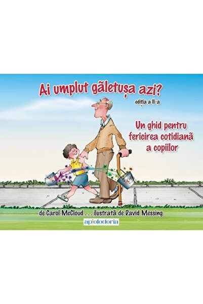 ACT si Politon Ai umplut galetusa azi? Un ghid pentru fericirea cotidiana a c...