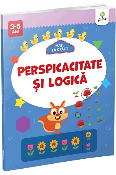 Gama Perspicacitate si logica. Mate la gradi 3-5 ani