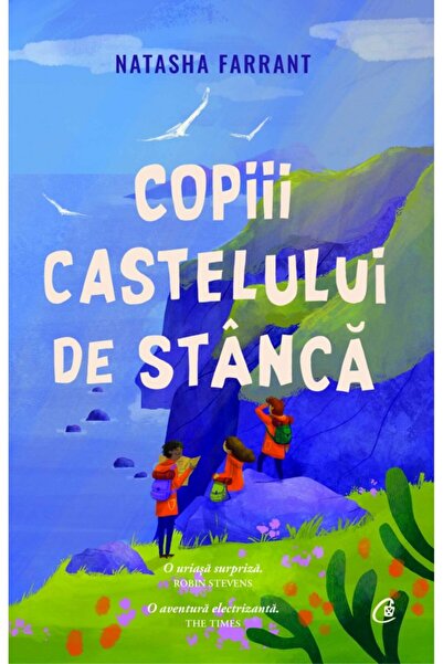 Curtea Veche Copiii castelului de stanca - Natasha Farrant