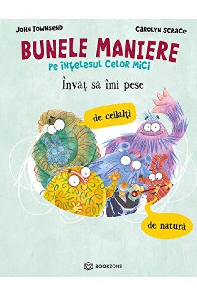 Bookzone Bunele maniere pe intelesul celor mici. Invat sa imi pese de ceilalt...