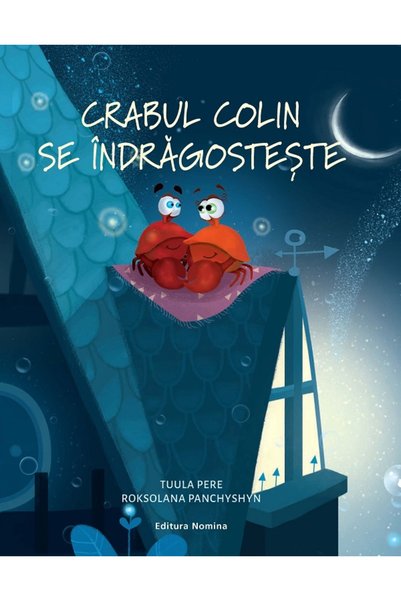 Nomina Crabul Colin se indragosteste - Tuula Pere, Roksolana Panchyshyn