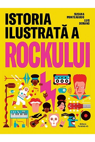 Paralela 45 Istoria ilustrata a rockului - Susana Monteagudo, Luis Demano
