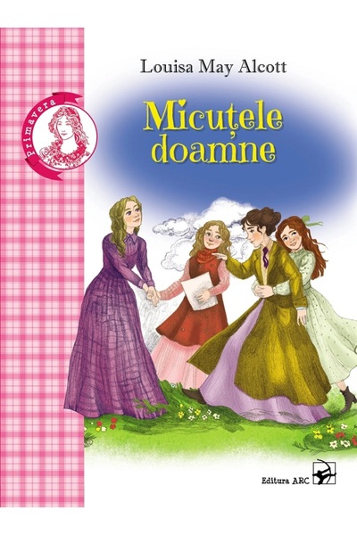Arc Micutele doamne - Louisa May Alcott