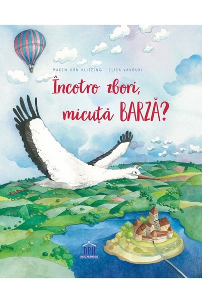 Didactica Publishing House Incotro zbori, micuta barza? - Maren von Klitzing