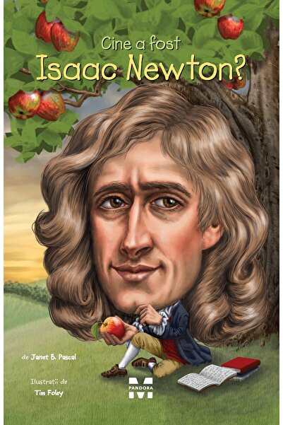 Pandora Cine a fost Isaac Newton? - Janet B. Pascal