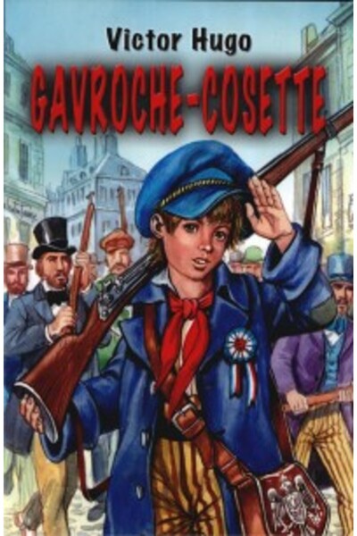 Herra Gavroche-Cosette - Victor Hugo