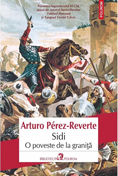 Polirom Sidi. O poveste de la granita - Arturo Perez-Reverte