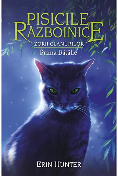 All Pisicile razboinice Vol.27: Prima batalie - Erin Hunter