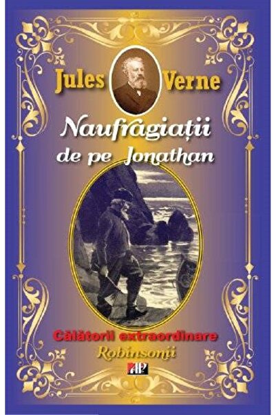 Aldo Press Naufragiatii de pe Jonathan. Robinsonii - Jules Verne