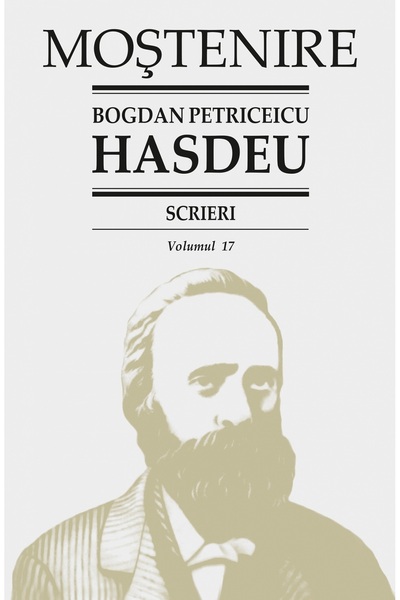 Stiinta Scrieri Vol.17 - Bogdan Petriceicu Hasdeu