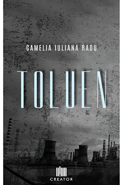 Editura Creator Toluen - Camelia Iuliana Radu