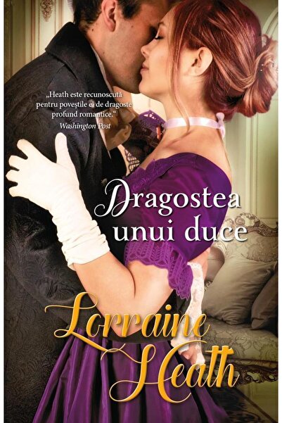 Alma Dragostea unui duce - Lorraine Heath