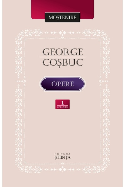 Stiinta Opere Vol.1 - George Cosbuc