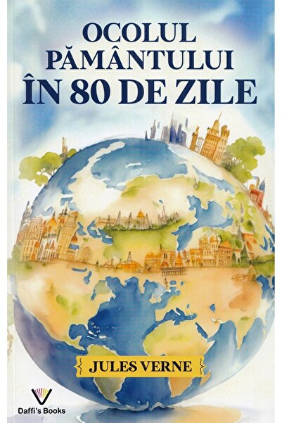 DAFFI S BOOKS Ocolul pamantului in 80 de zile - Jules Verne