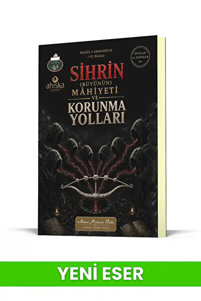Ahıska Yayınevi Sihrin Büyünün Mahiyeti ve Korunma Yolları