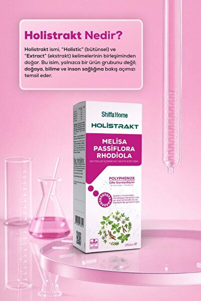Shiffa Home HOLİSTRAKT - Melisa, Passiflora ve Rhodiola İçeren Sıvı Ekstrat 250 ML