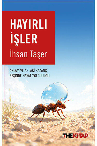 The Kitap Hayırlı İşler / İhsan Taşer / / 9786258590418