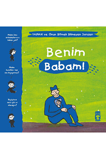 Timaş Çocuk Benim Babam! - Yaman ve Onun Bitmek Bilmeyen Soruları