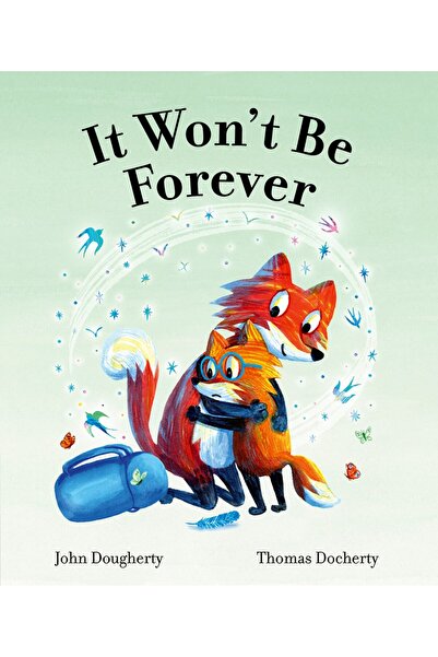 Frances Lincoln Children's Books It Won't Be Forever