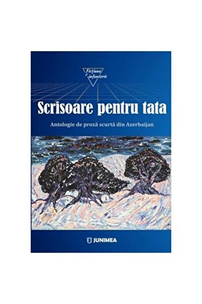 Editura Junimea Scrisoare pentru tata. Antologie de proza scurta d